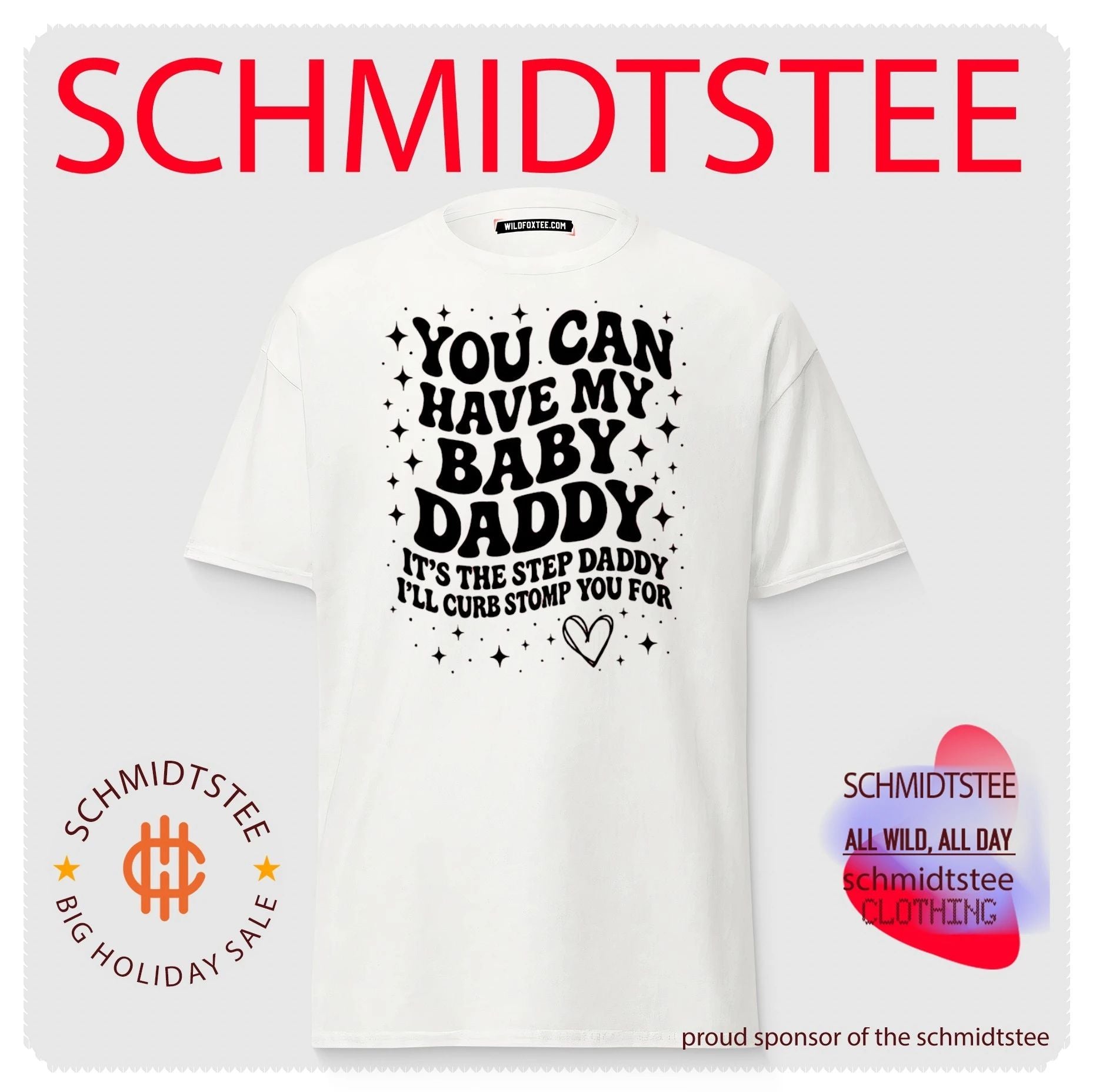 You can have my baby daddy it’s the step daddy text shirt