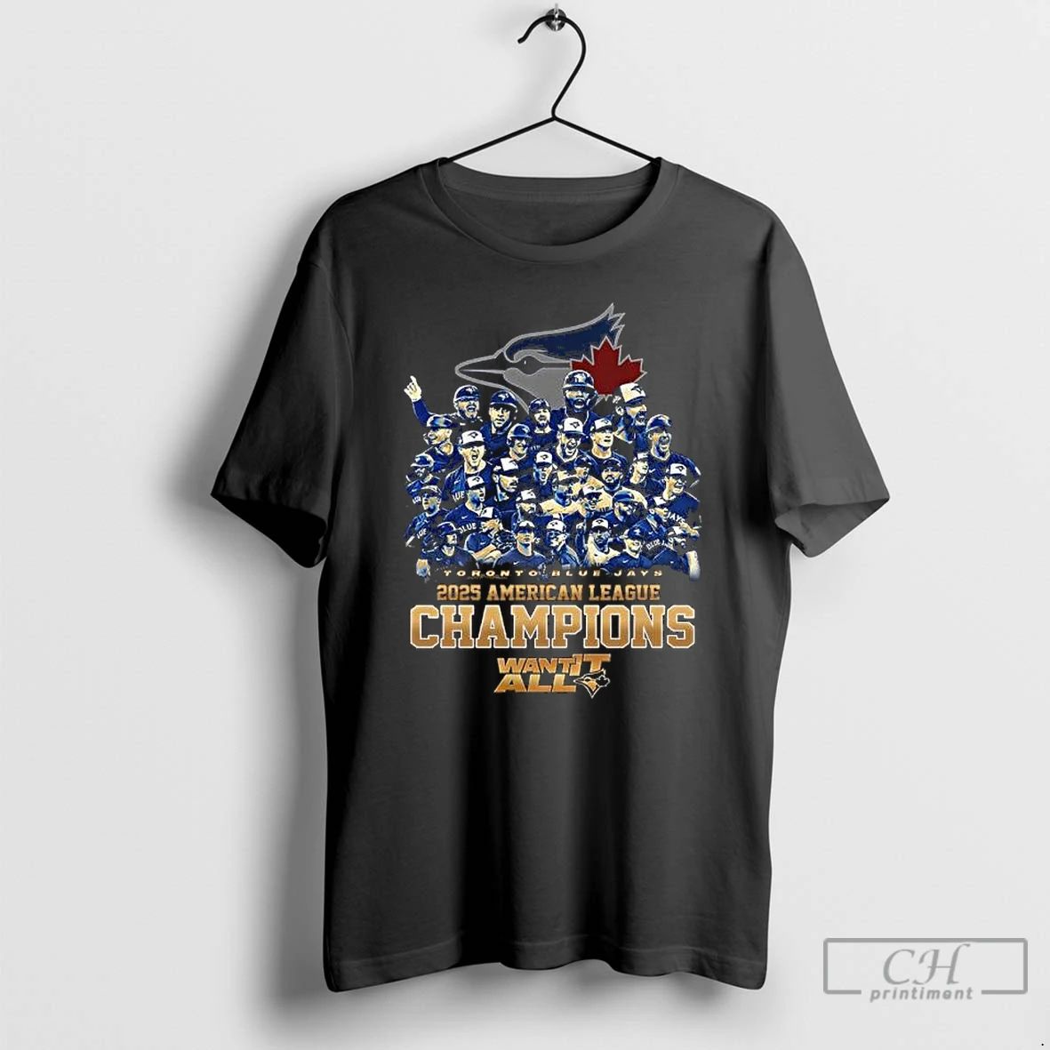 Classic Toronto Blue Jays Team 2025 American League Champions Want It All T Shirts