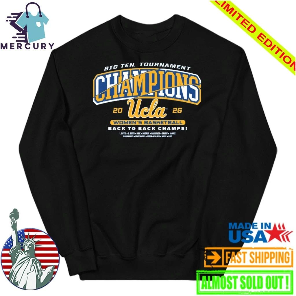 Back To Back UCLA Bruins Women’s Basketball 2026 Big Ten Tournament Champions Shirt