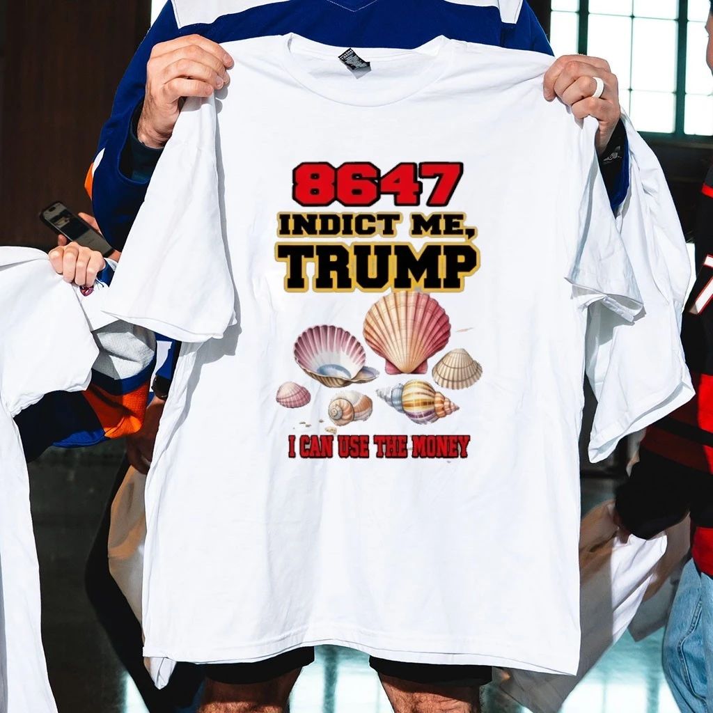 8647 Indict Me Trump I Can Use The Money Shirt