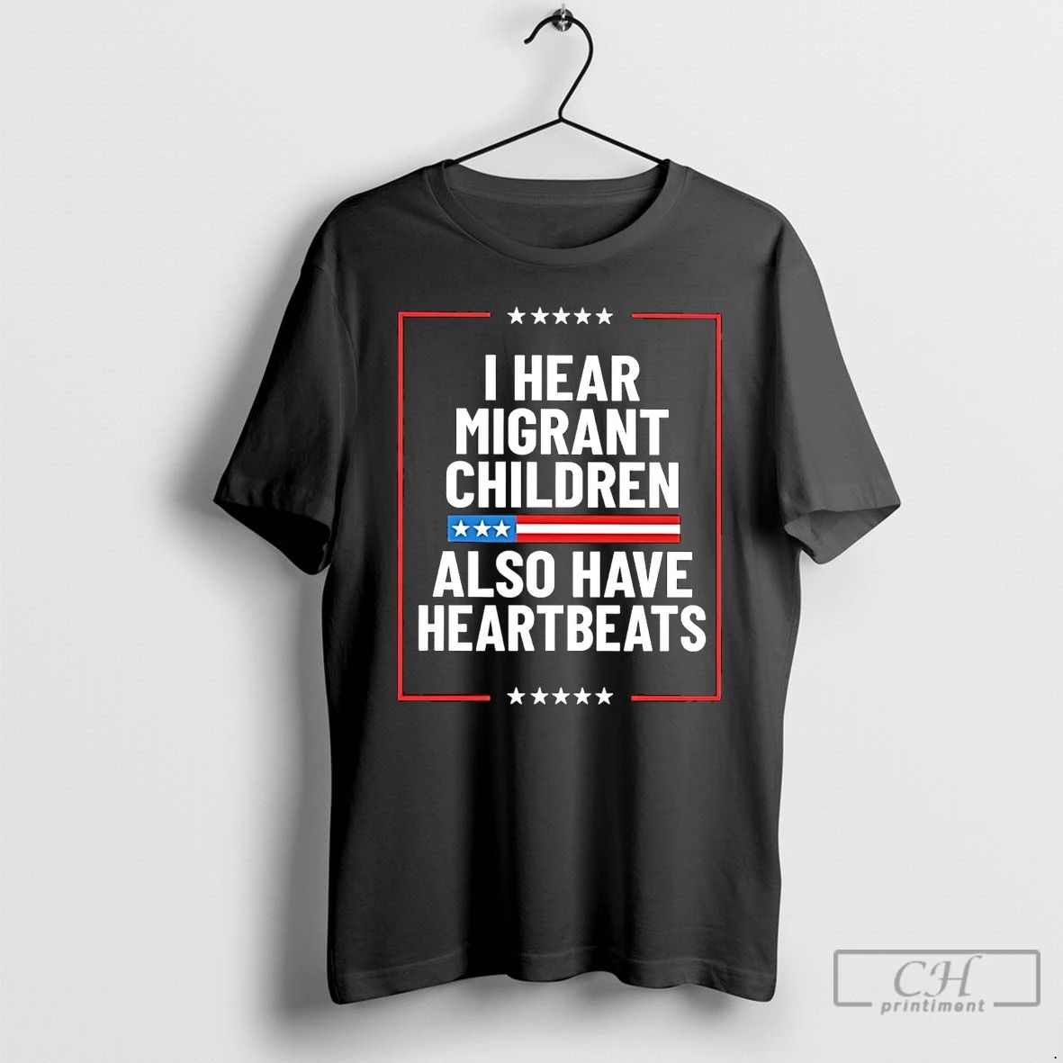 Classic I Hear Migrant Children Also Have Heartbeats T Shirts