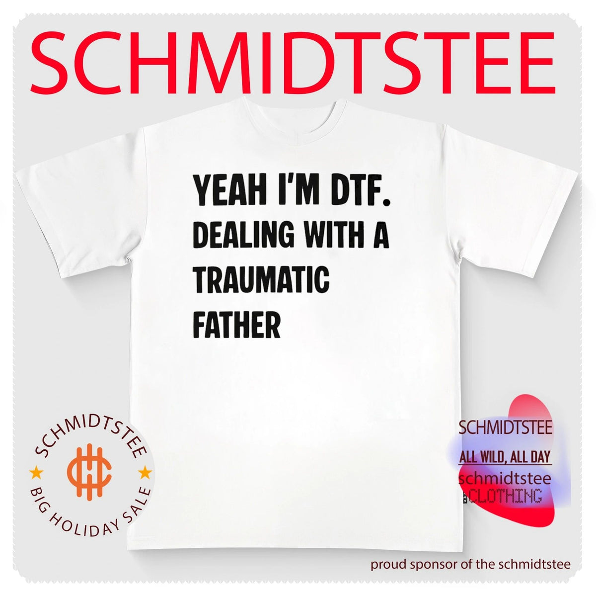 Yeah I’m DTF Dealing with a Traumatic Father shirt