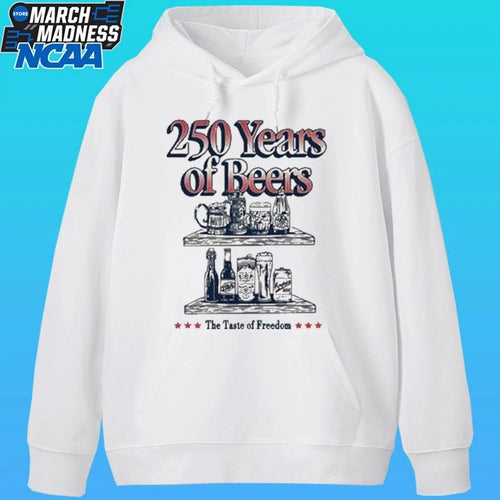250 Years Of Beers The Taste Of Freedom Shirt