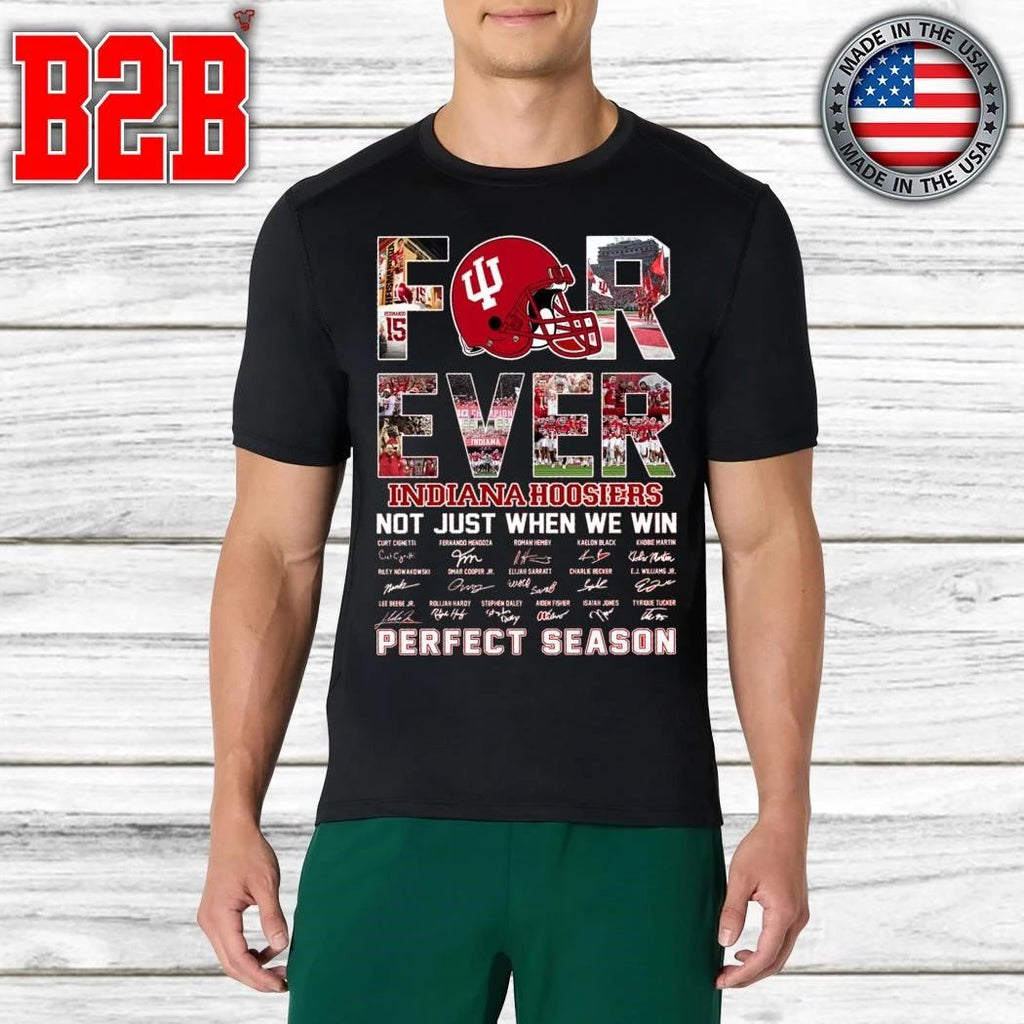Indiana Hoosiers Forever Indiana Hoosiers Not Just When We Win Shirt