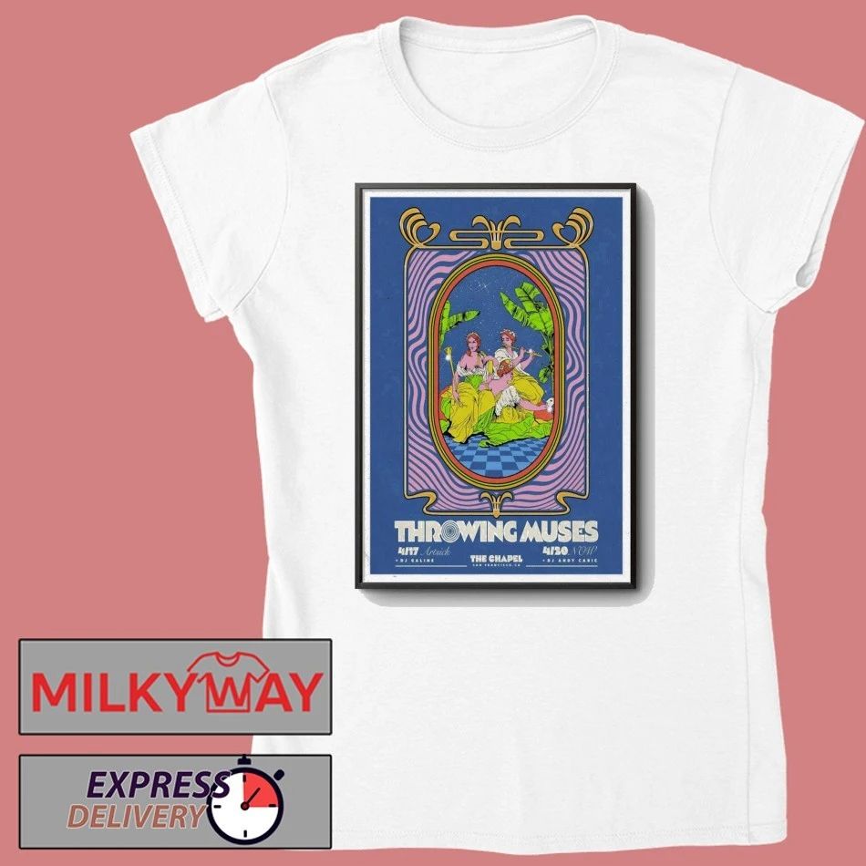 Throwing Muses Apr 17-20 2026 The Chapel In San Francisco CA Poster shirt
