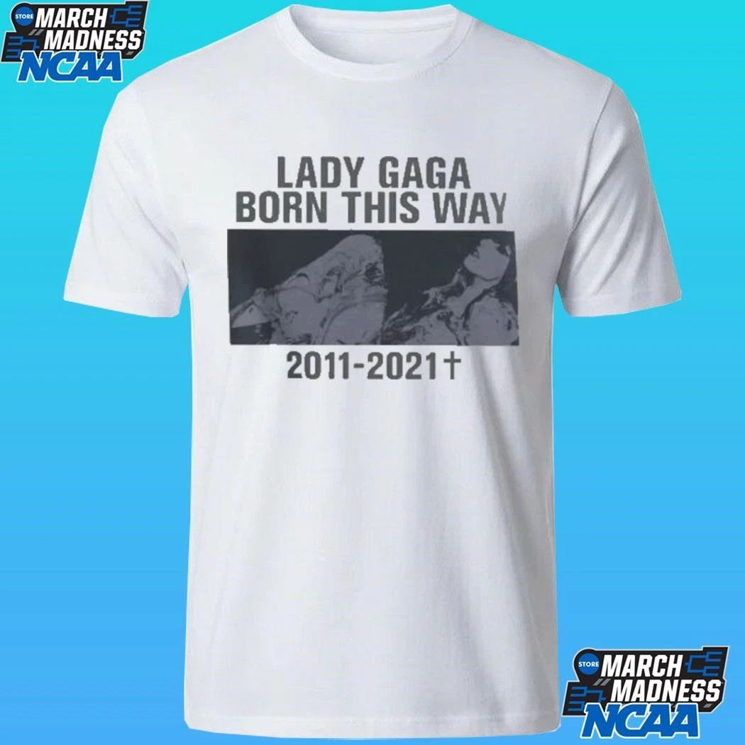 Lady Gaga Born This Way 2011 – 2021 Shirt