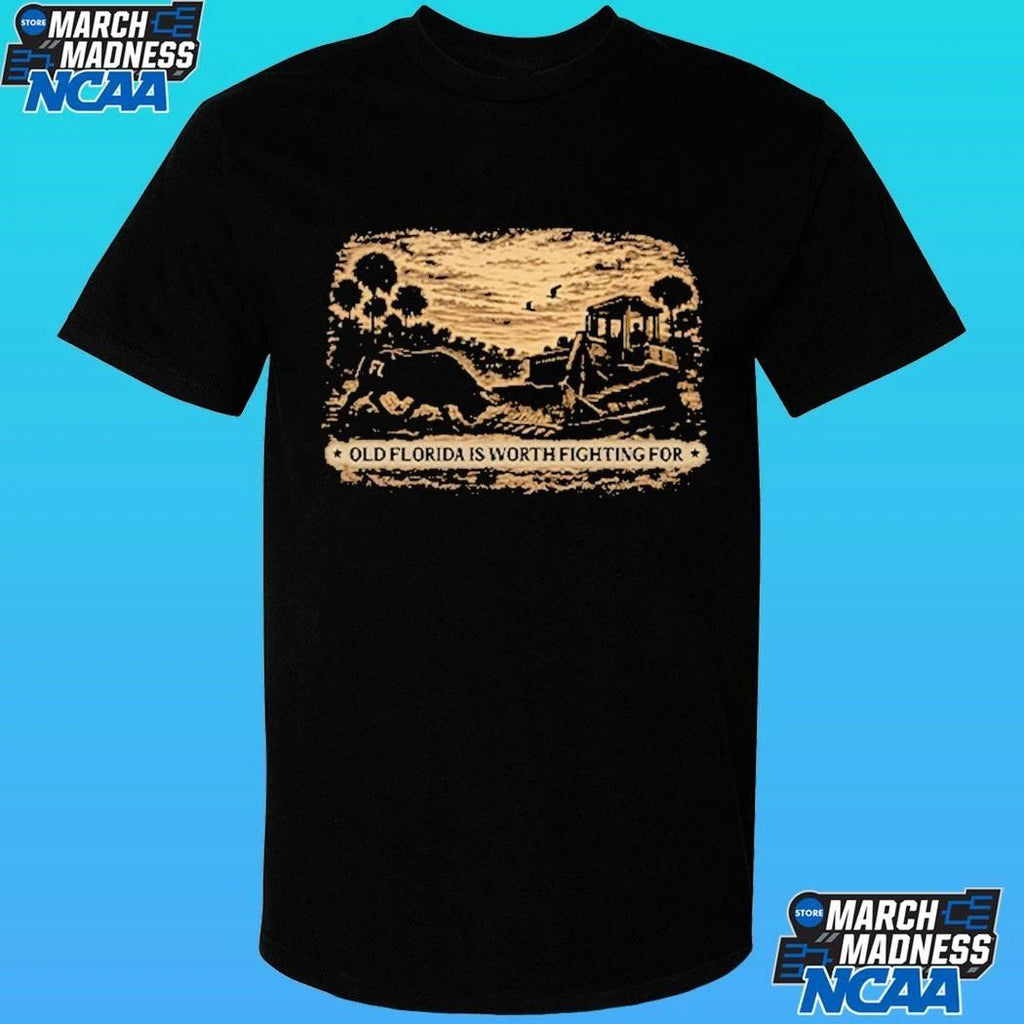 Old Florida Is Worth Fighting For Shirt