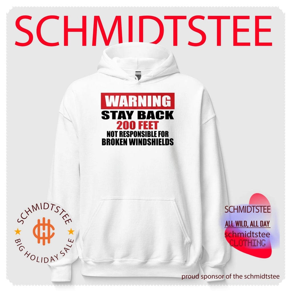 Warning Stay Back 200 Feet not responsible for broken windshields shirt