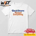 David Stearns Ruined Everything Shirt