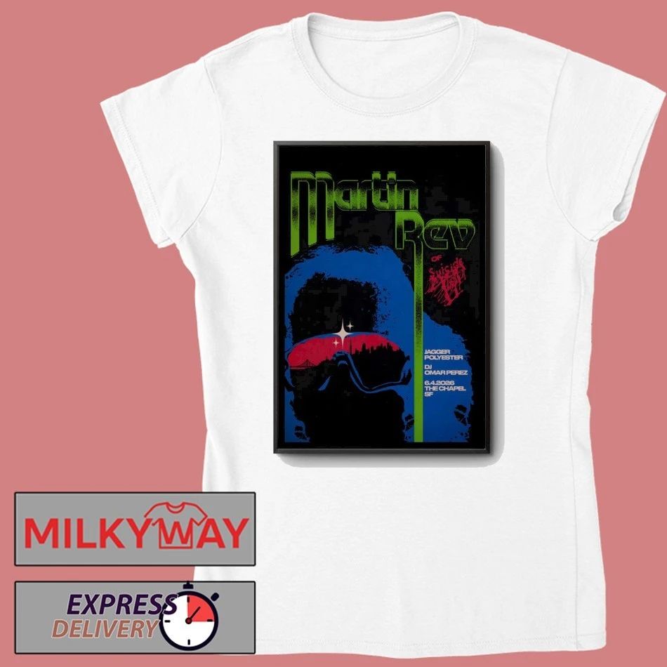 Martin Rev Jun 4 2026 The Chapel in San Francisco CA Poster shirt