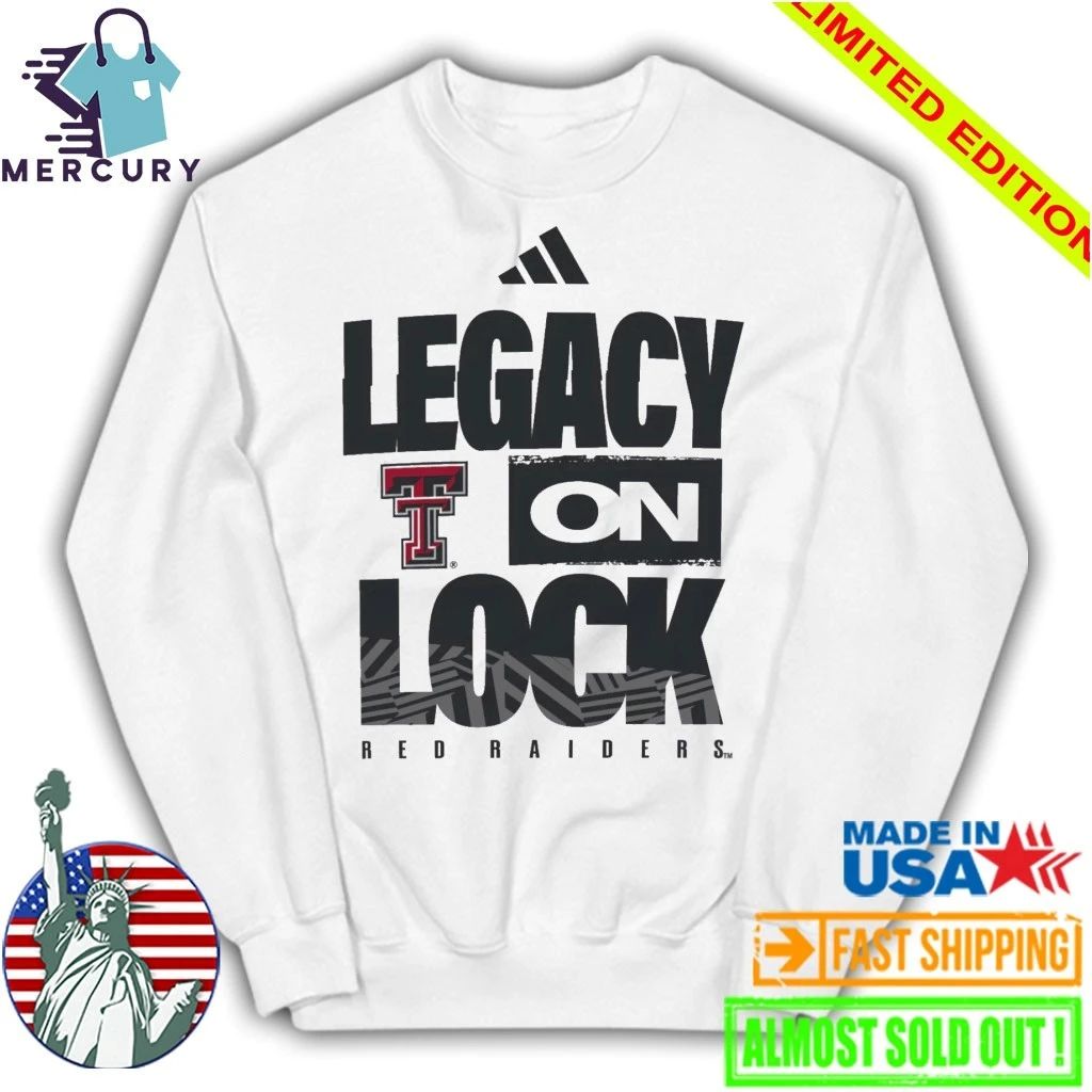 Texas Tech Red Raiders Legacy On Lock Shirt