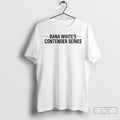 Classic Dana Whites Contender Series T Shirts