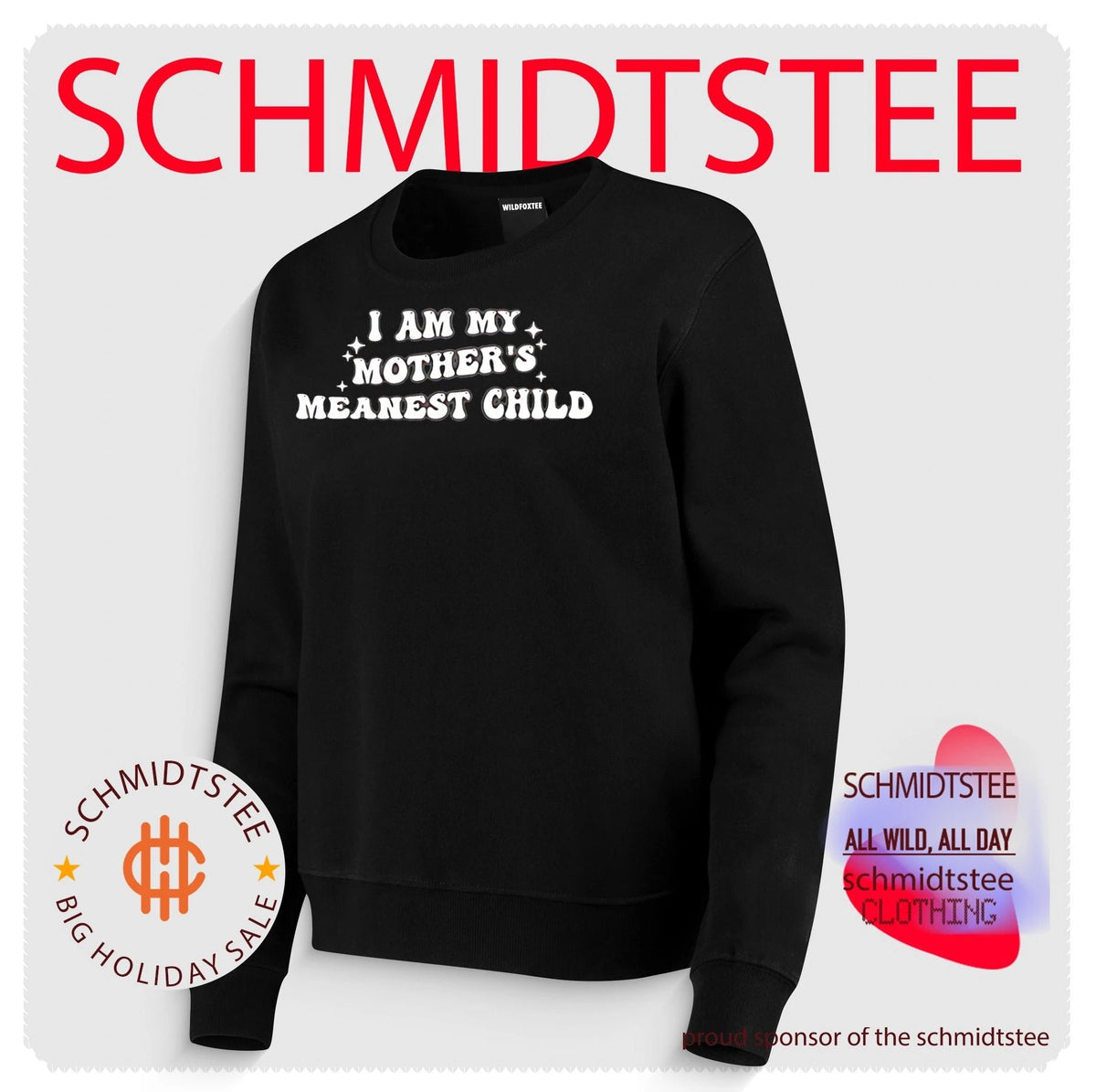 I am my mother’s meanest child shirt