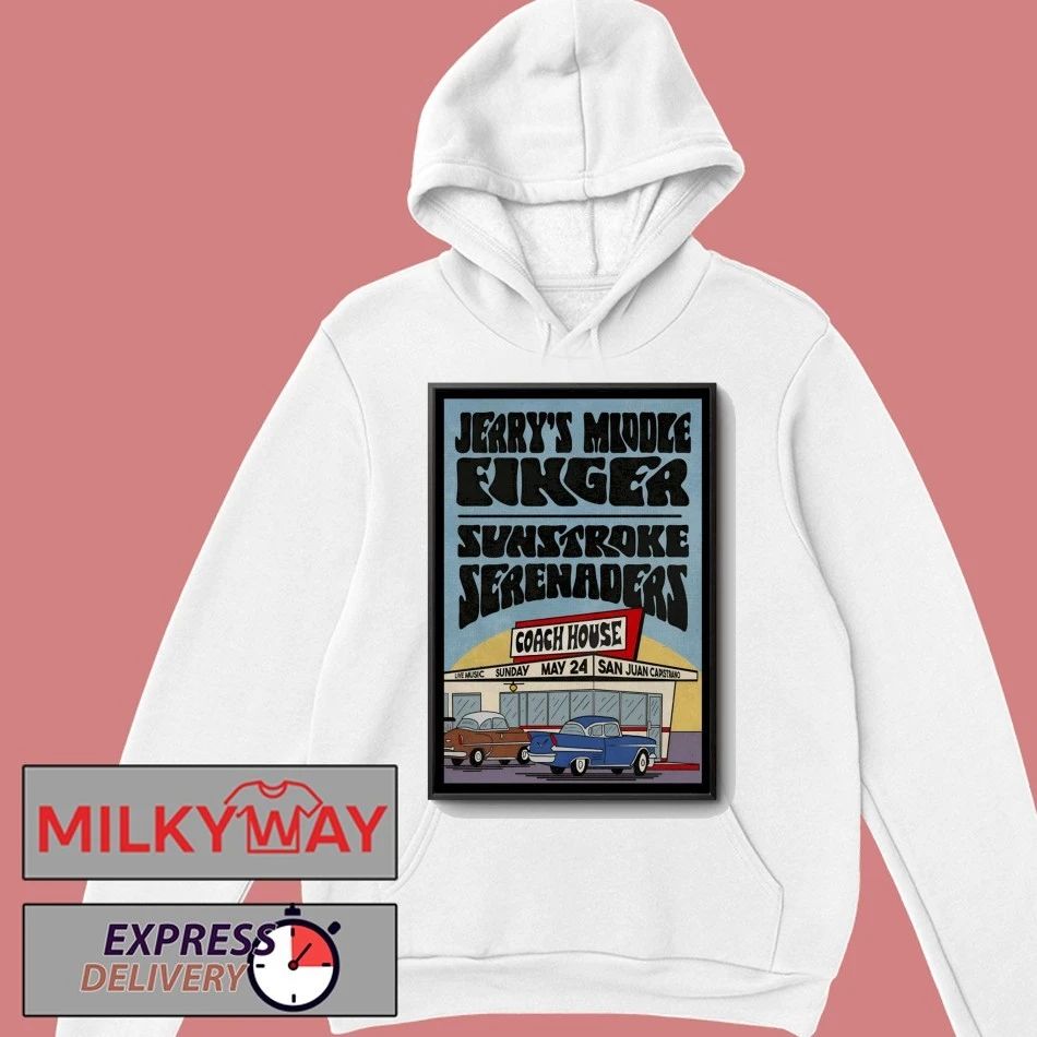 Jerry’s Middle Finger San Juan Capistrano, CA May 24 2026 Poster shirt