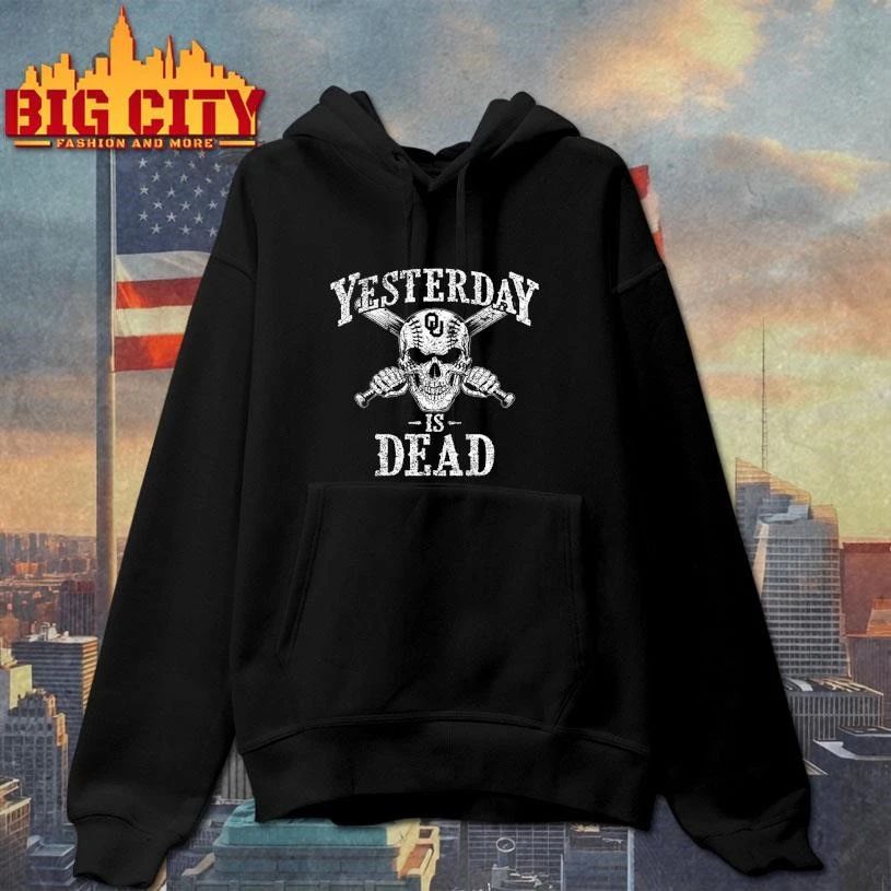 Sooners Yesterday Is Dead Shirt