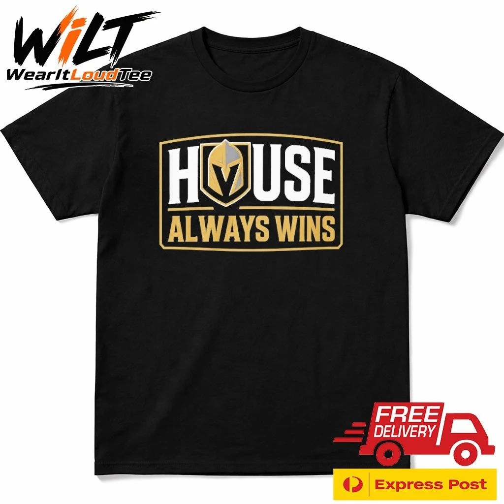 Vegas Golden Knights House Always Wins Shirt