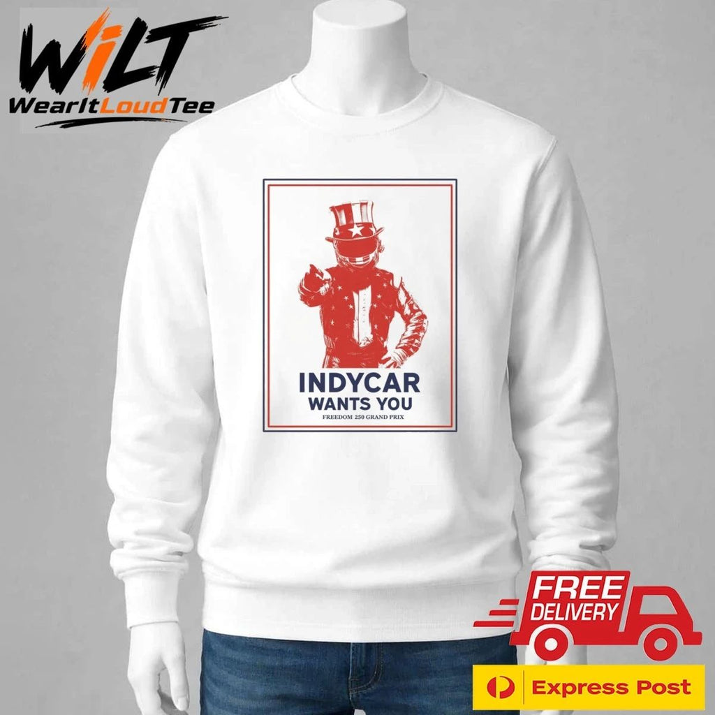 2026 Freedom 250 Grand Prix INDYCAR Wants You Shirt