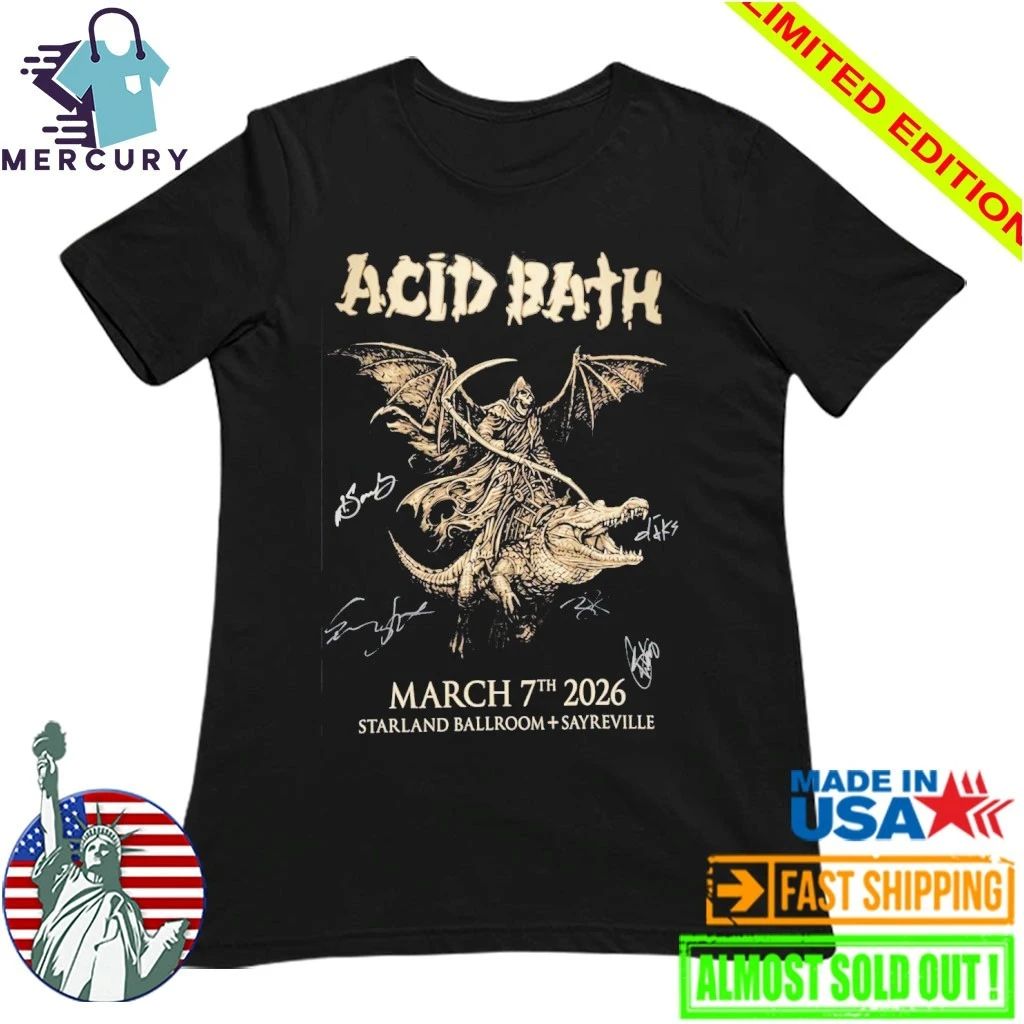 Acid Bath Starland Ballroom Sayreville 2026 New Jersey On March 7th Signed Shirt