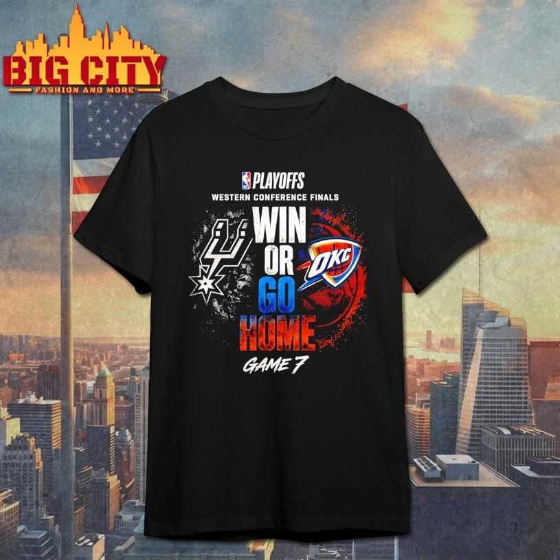 Win Or Go Home Thunder vs Spurs Playoffs Game 7 Shirt