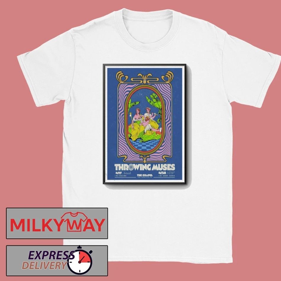 Throwing Muses Apr 17-20 2026 The Chapel In San Francisco CA Poster shirt