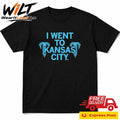 I Went To Kansas City Shirt