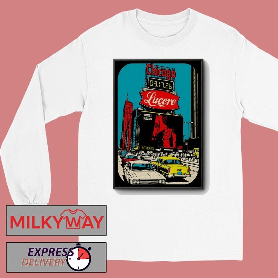 Lucero Tour Chicago IL On Mar 17 2026 Poster shirt