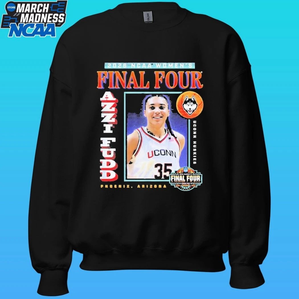 Uconn Huskies Ncaa Women’s Basketball Final Four 2026 Azzi Fudd Shirt