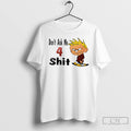 Classic Calvin And Hobbes Dont Ask Me 4 T Shirts
