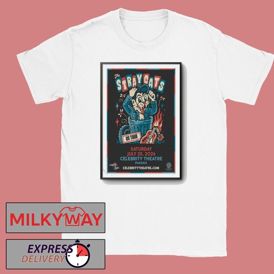 Poster The Stray Cats At Celebrity Theatre In Phoenix, AZ On Jul 25, 2026 shirt