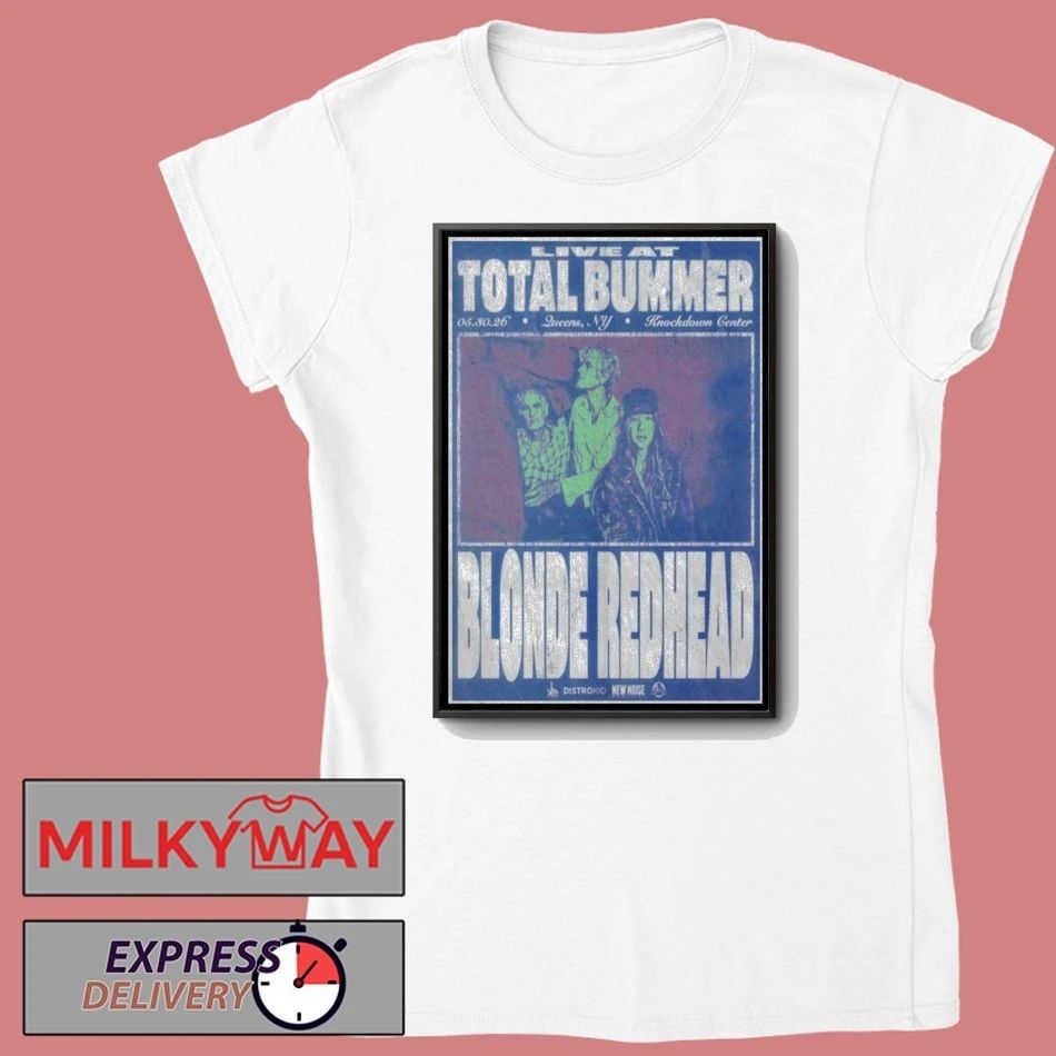 LIMITED Total Bummer May 30 & 31 2026 Poster Knockdown Center, Queens, New York shirt