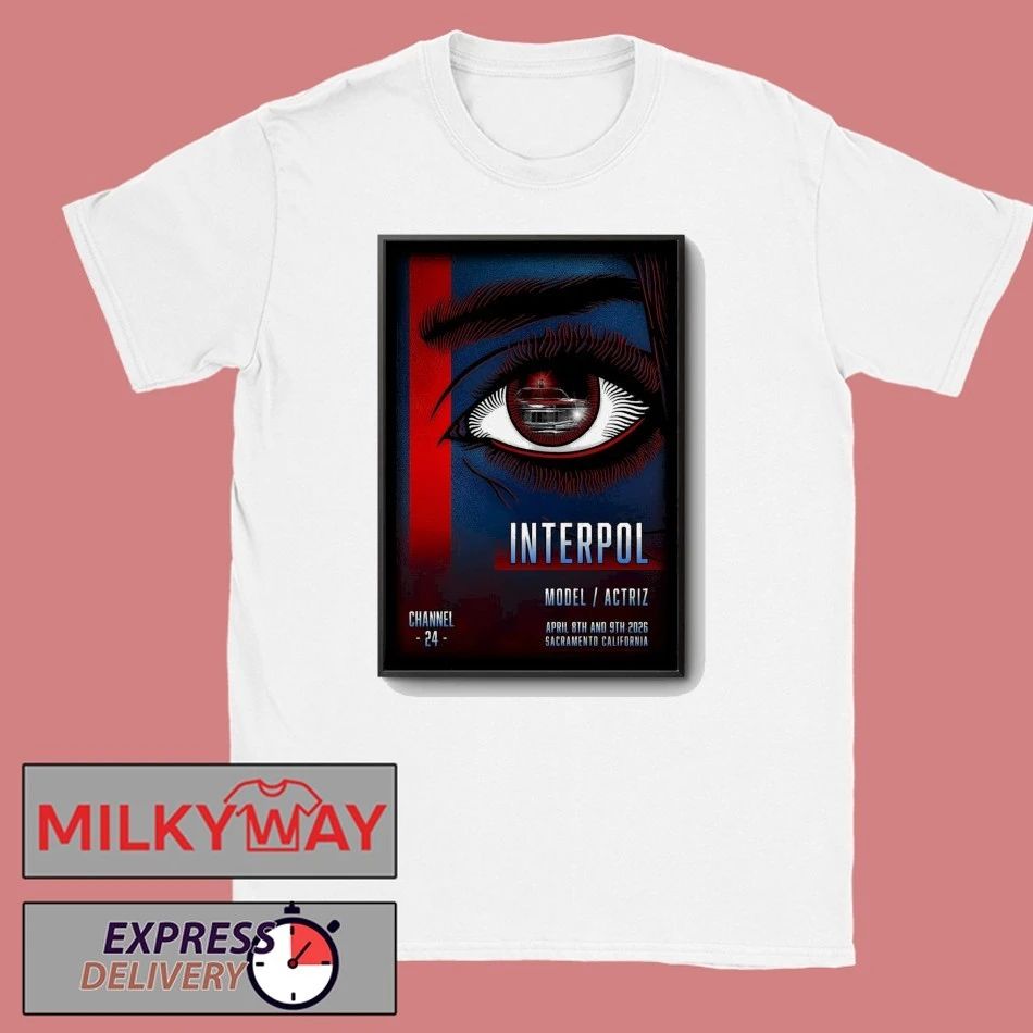 Interpol Channel 24 in Sacramento CA Apr 8-9 2026 Poster shirt