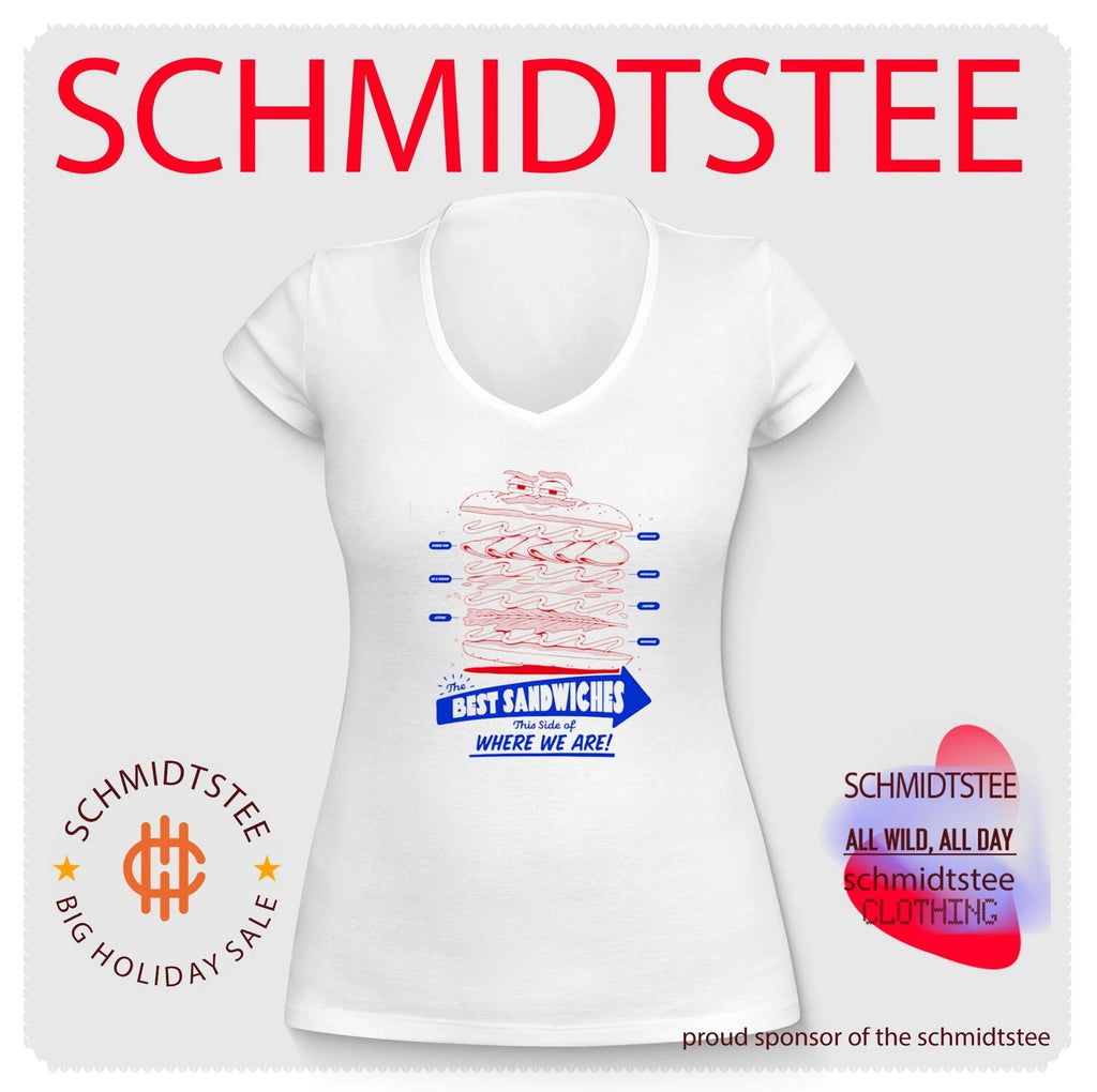The Best Sandwiches this side of where we are shirt