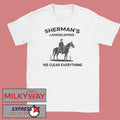 Sherman-s Landscaping We Clear Everything Shirt