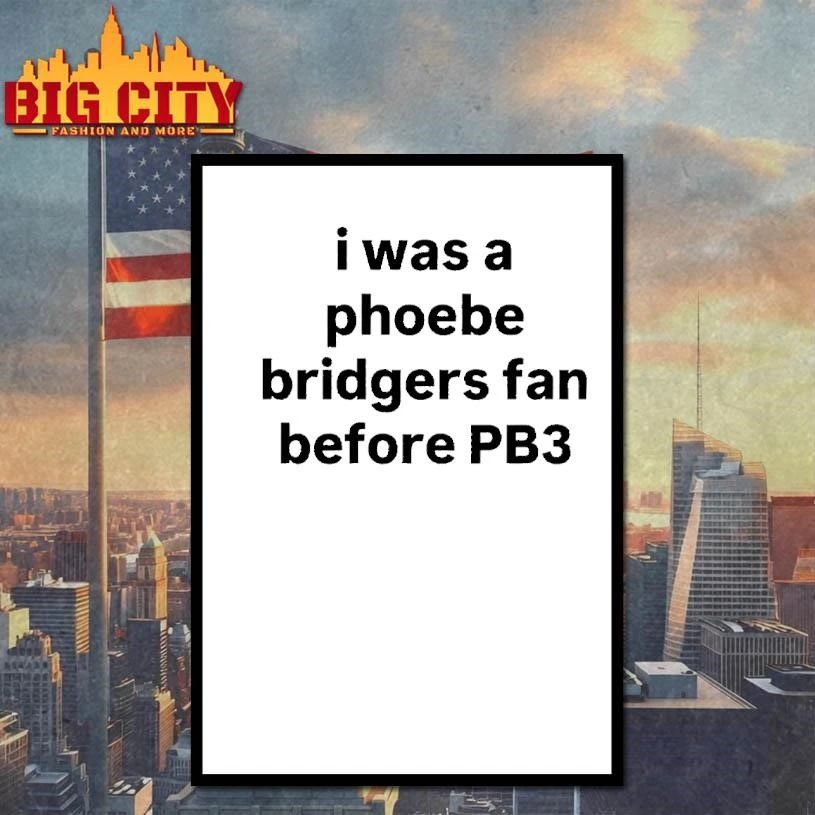 I Was A Phoebe Bridgers Fan Before Pb3 Shirt