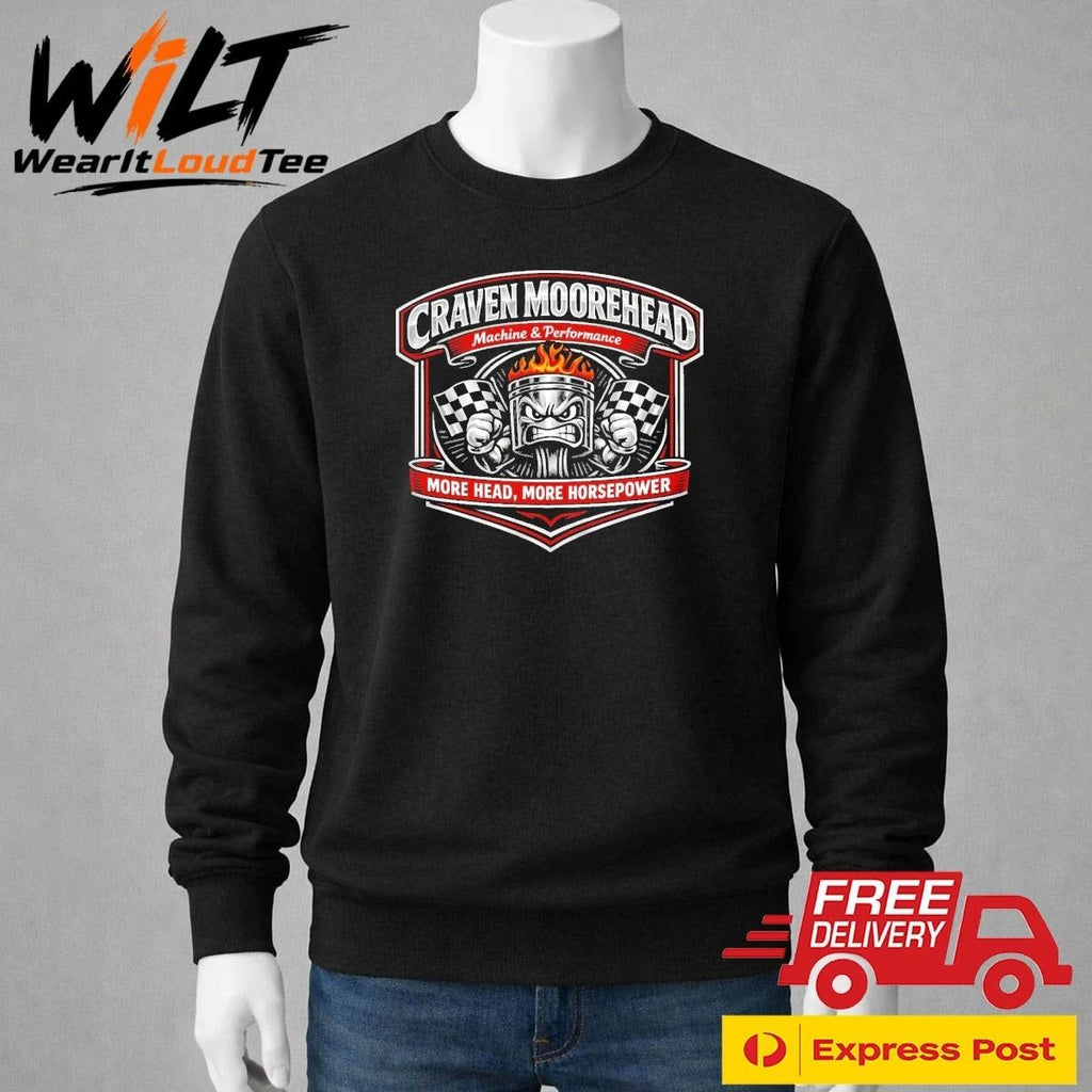Craven Morehead Car Mechanic Machine And Performance Morehead, More Horsepower Shirt