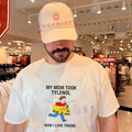 My Mom Took Tylenol Now I Love Trains Shirt