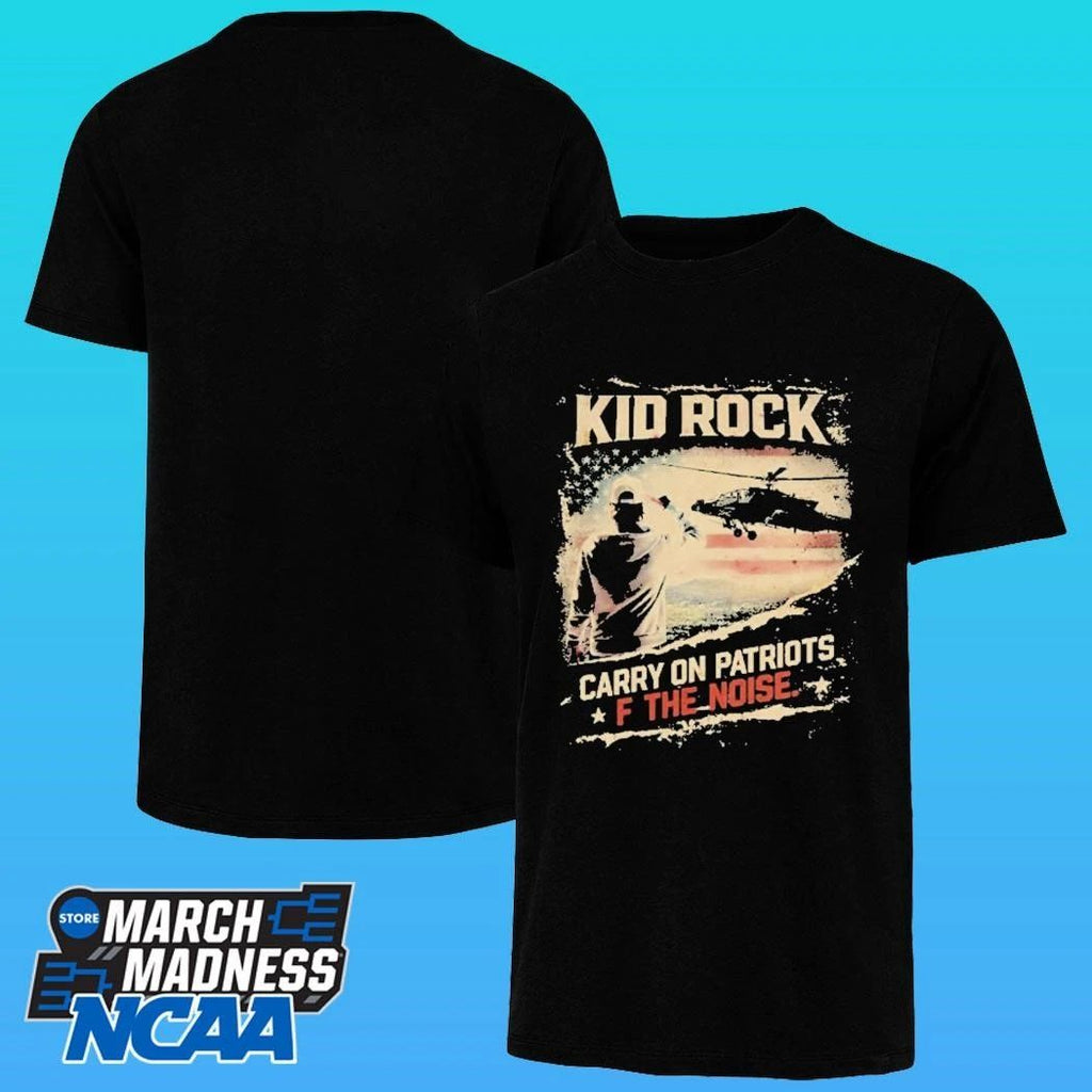 Kid Rock Carry On Patriots F The Noise Shirt