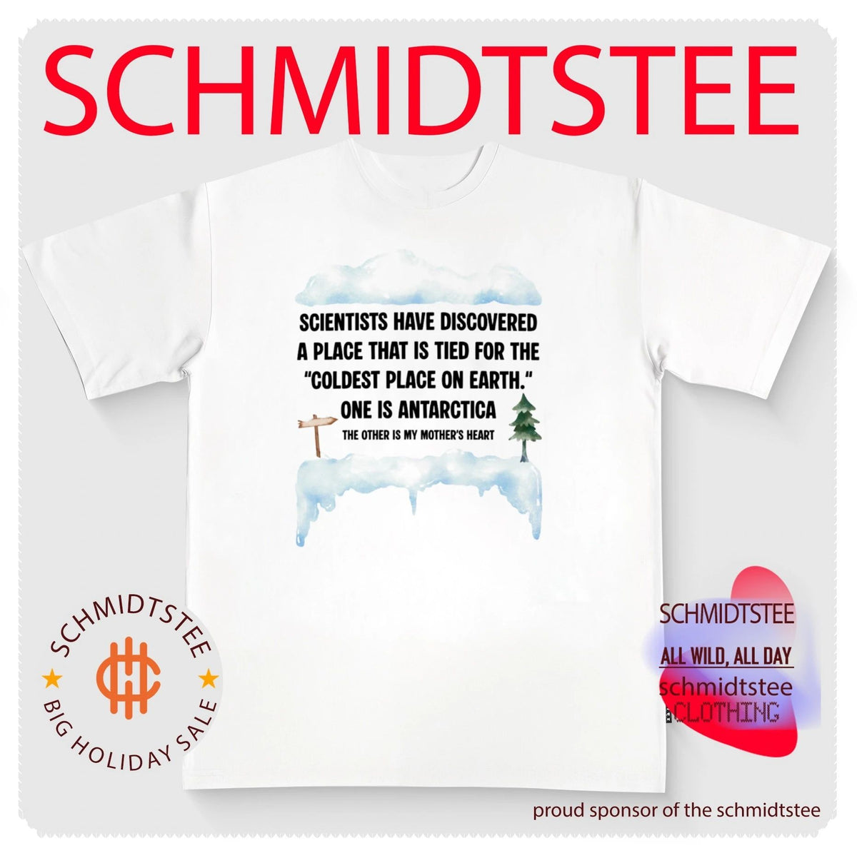 Scientists Discovered the Coldest Place on Earth Is My Mother’s Heart shirt