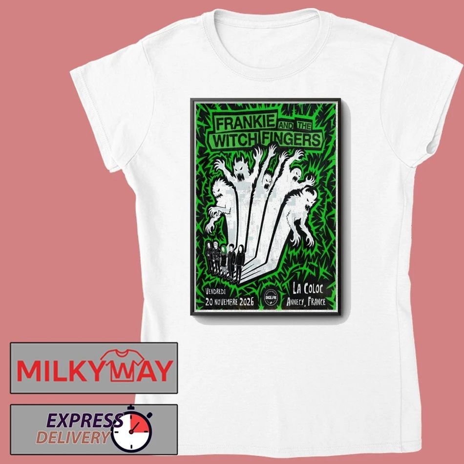 Frankie And The Witch Fingers 11 20 2026 Annecy France Poster shirt