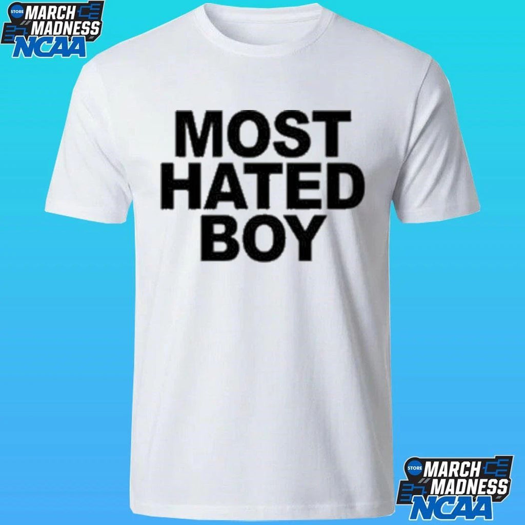 Most Hated Boy Shirt
