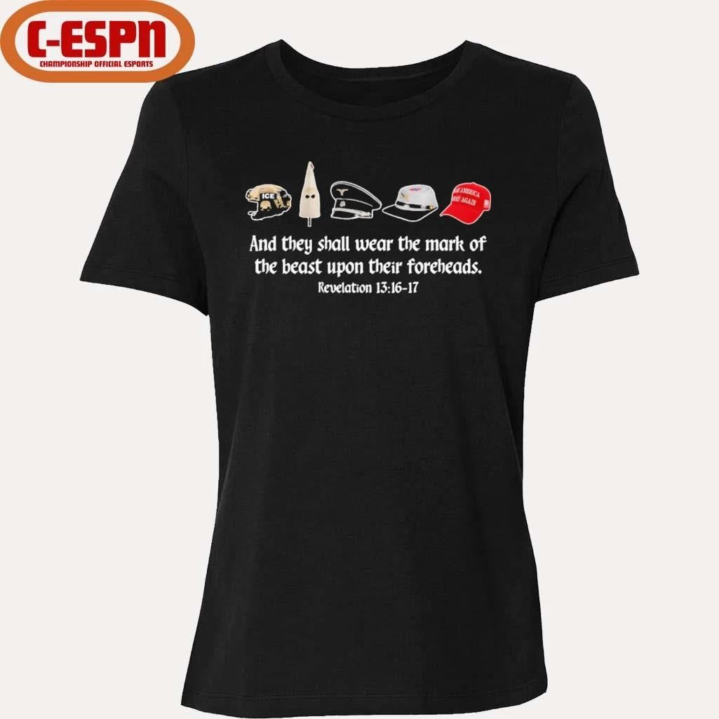 And They Shall Wear The Mark Of The Beast Upon Their Foreheads Revelation 13 16 17 T-Shirt