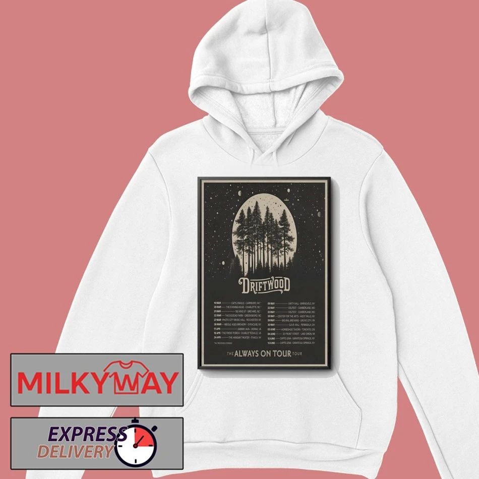 Driftwood The Always On Tour 2026 Poster shirt