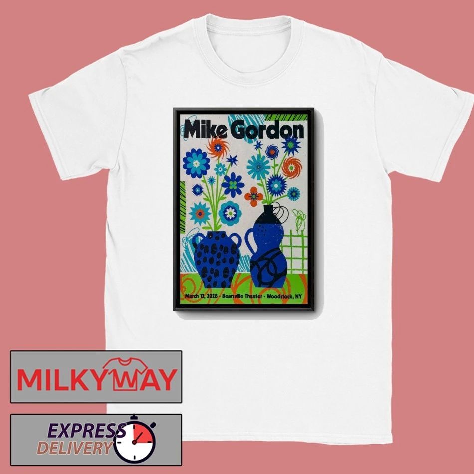 Mike Gordon Mar 13 2026 Poster Woodstock, NY shirt