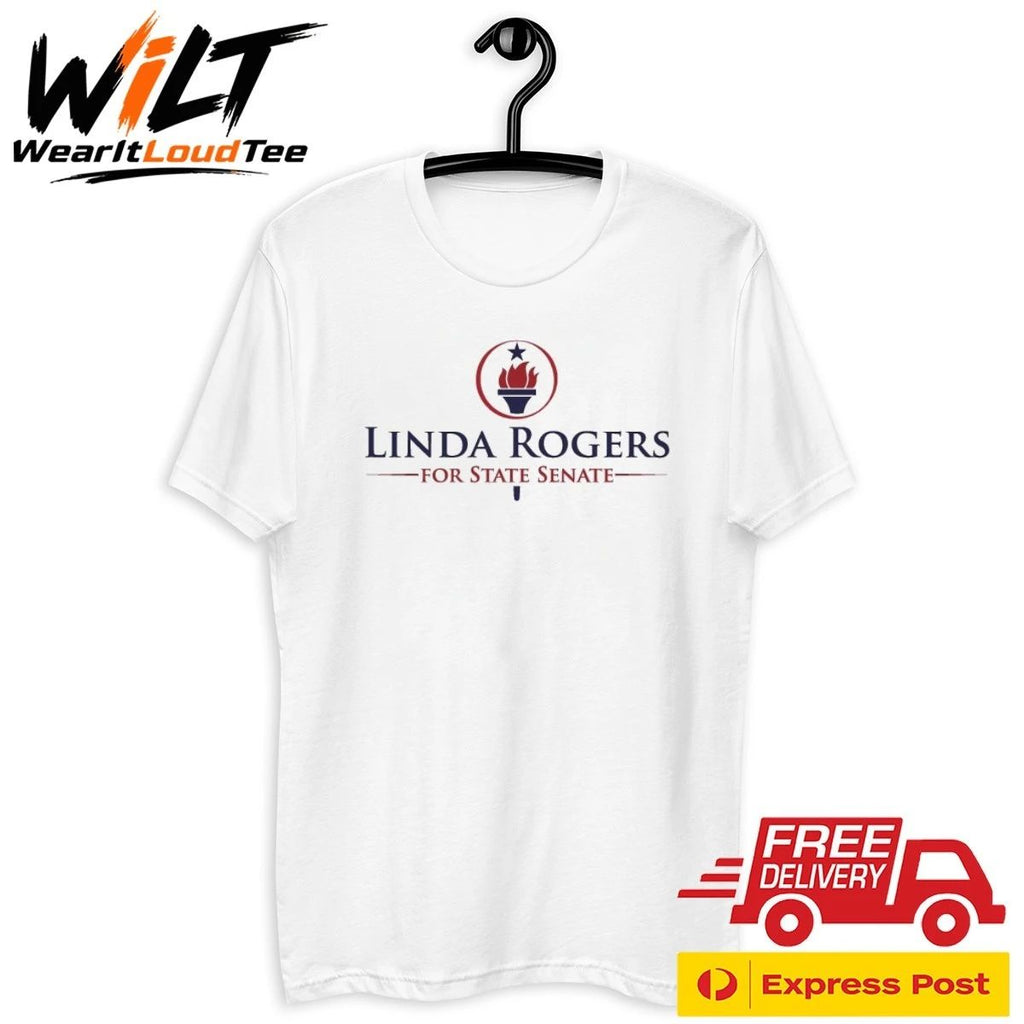 Linda Rogers For State Senate Shirt