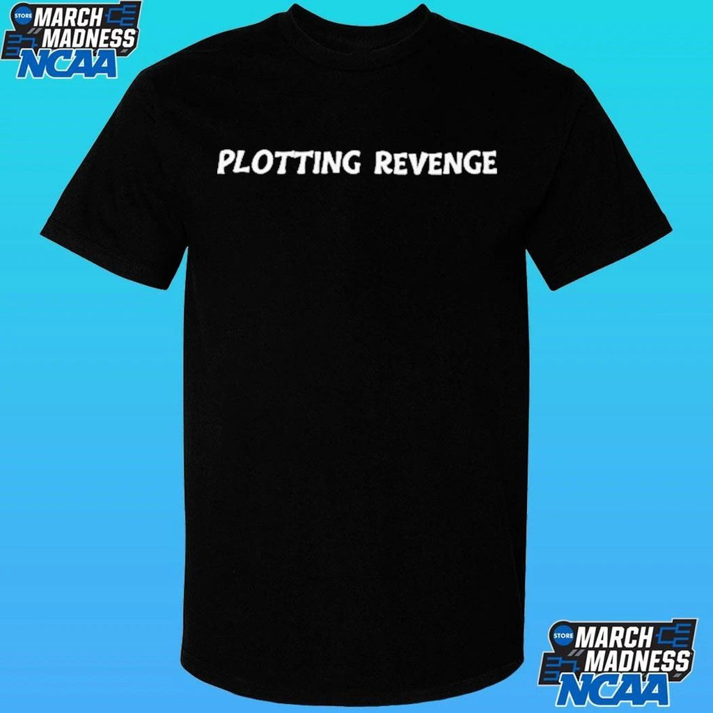 Plotting Revenge Shirt