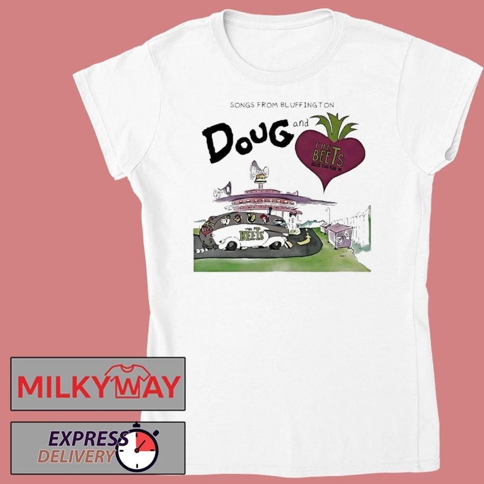 Songs From Bluffington Doug And The Beets Shirt