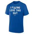 I Fucking Love This Shit Lucas Erceg Shirt