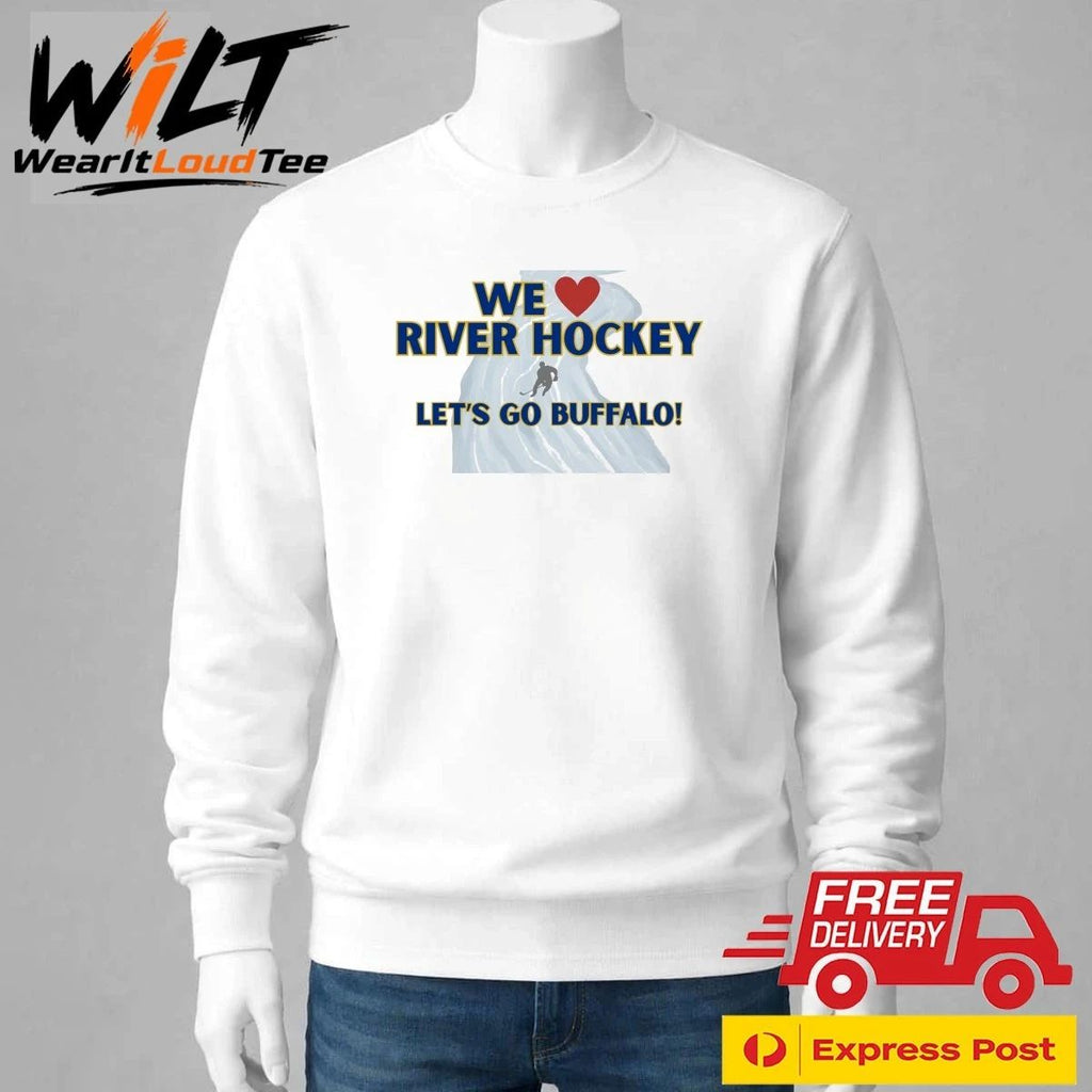 We River Hockey Let’s Go Buffalo Shirt