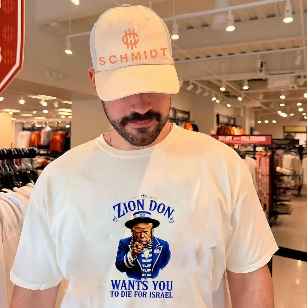 Uncle Don Trump Zion Don wants you to die for Israel shirt