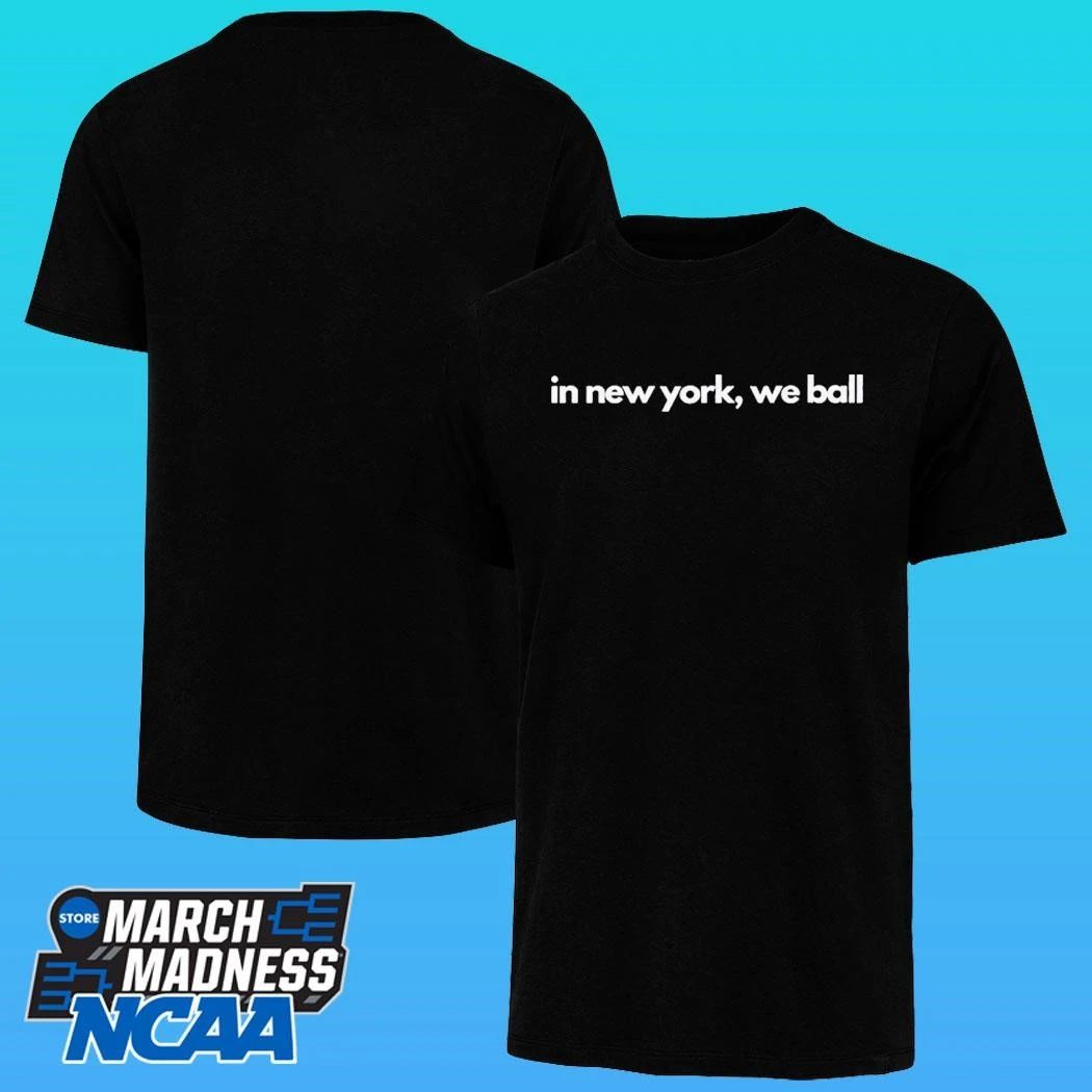 In New York We Ball Yankees Shirt
